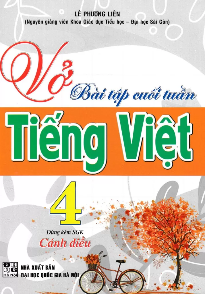 VỞ BÀI TẬP CUỐI TUẦN TIẾNG VIỆT LỚP 4 (Bám sát SGK Cánh Diều)